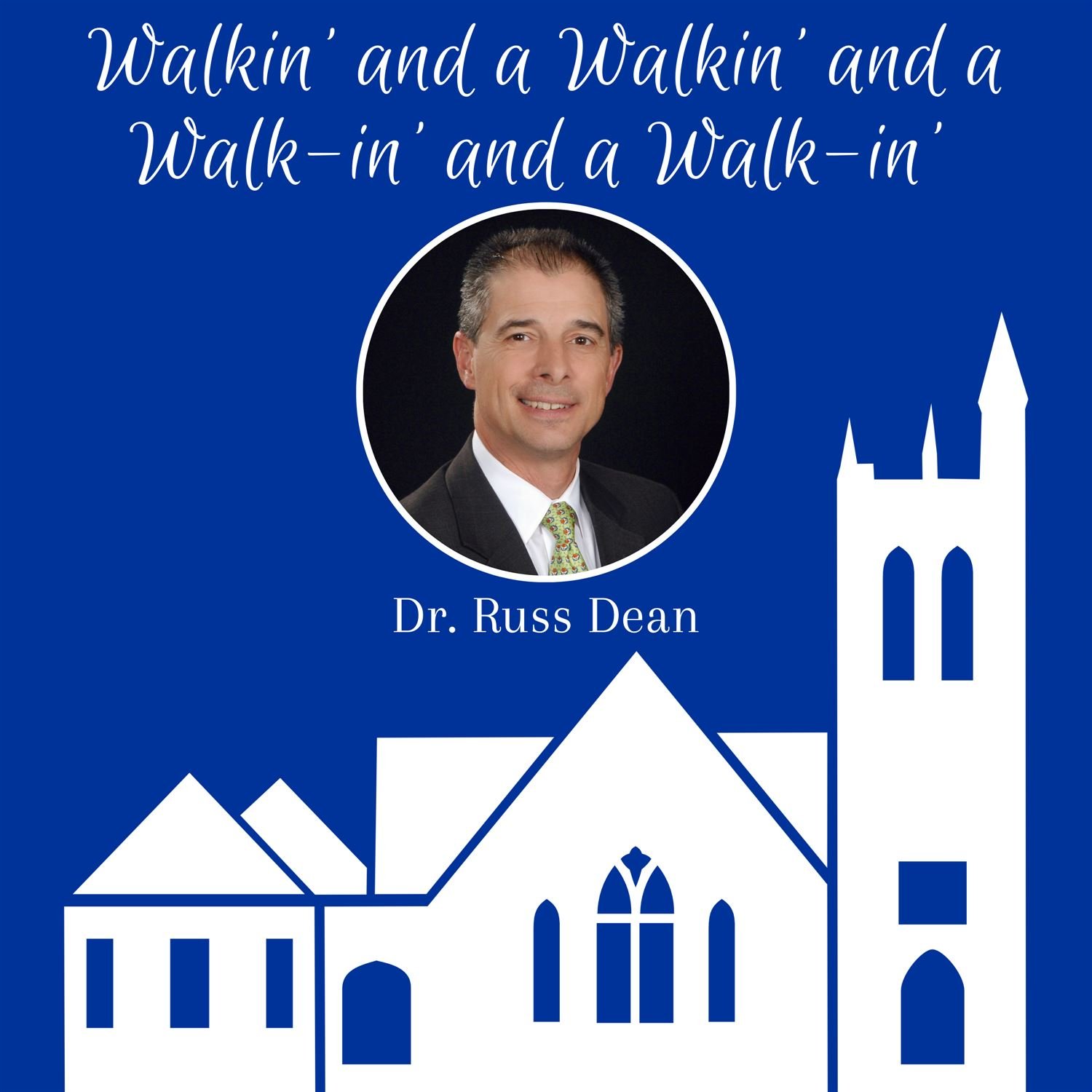 Walkin’ and a Walkin’ and a Walk-in’ and a Walk-in’